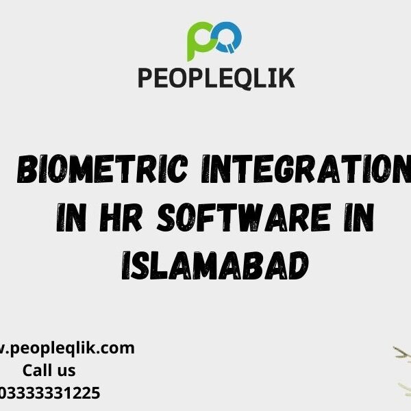 Biometric Integration in Human Resource or HR Software in Islamabad